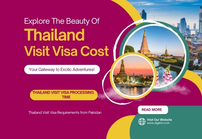 Thailand Visit Visa Cost for Pakistani Nationals 2024 | DigiKhi